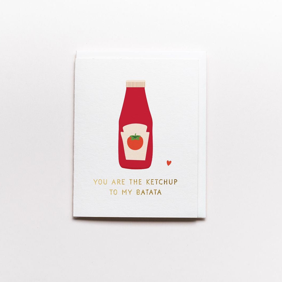 You Are The Ketchup Card