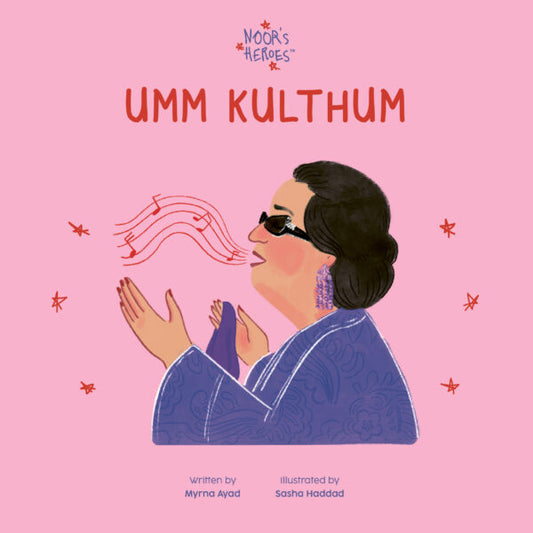 Noor's Heroes: Umm Kulthum Book - English