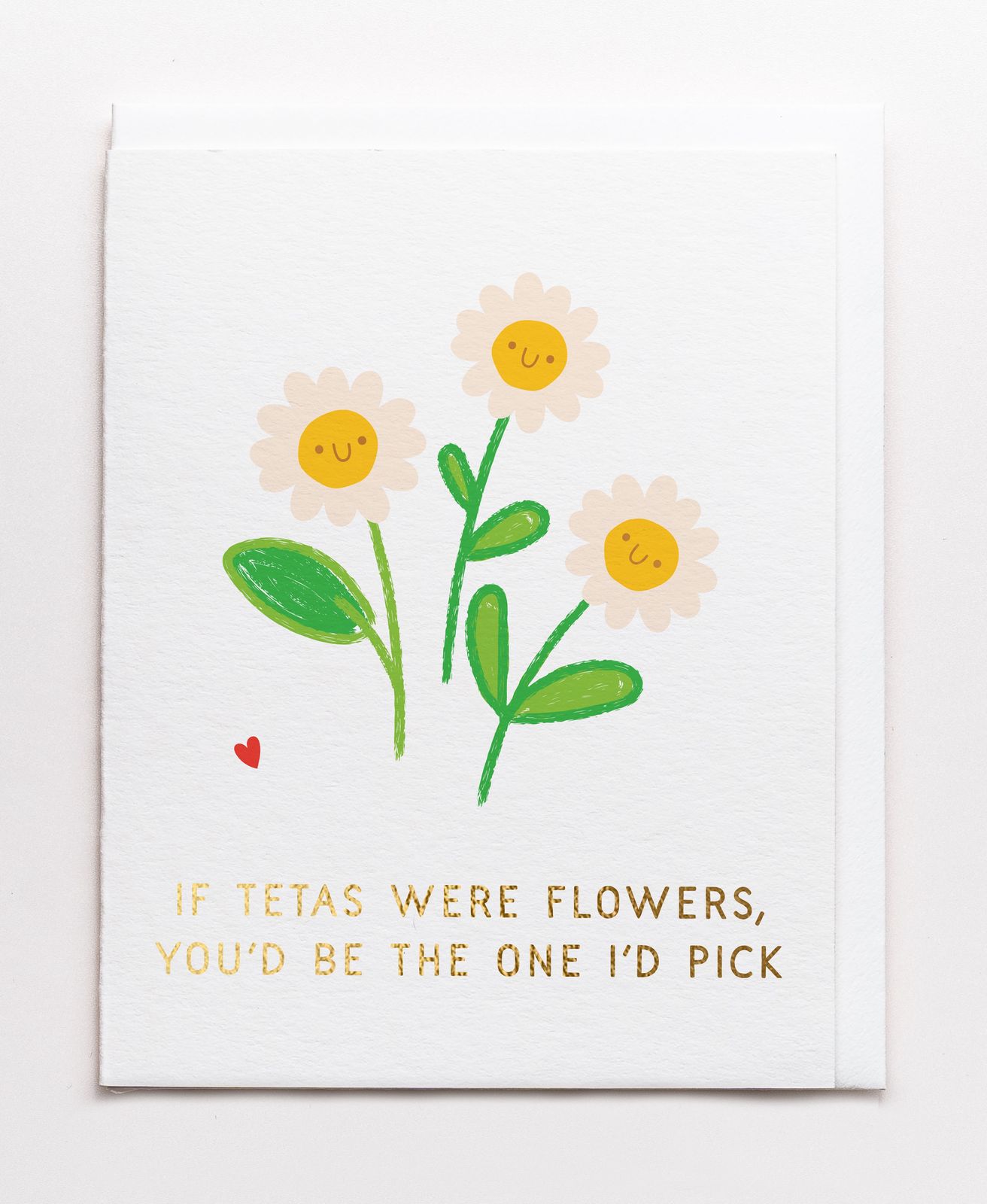 If Tetas Were Flowers Card