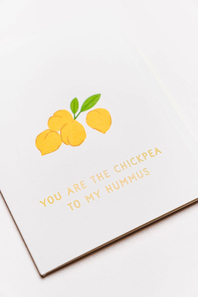 You Are The Chickpea Card