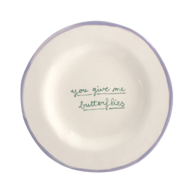 You Give me Butterflies Dessert Plate