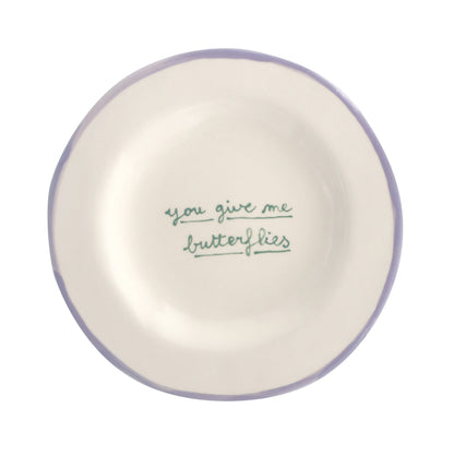 You Give me Butterflies Dessert Plate