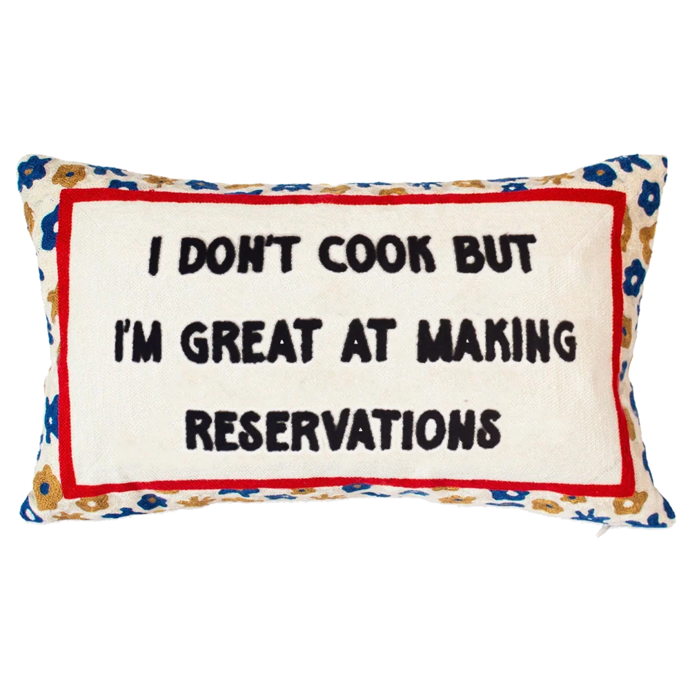 I Don't Cook But I'm Great At Making Reservations Needlepoint Cushion